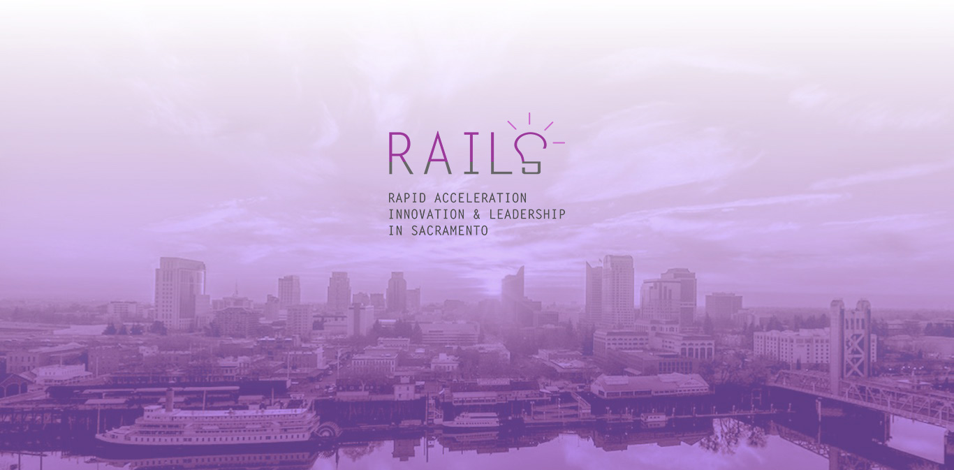 2018-19 RAILS Grants support innovation and entrepreneurship in Sacramento’s underserved communities